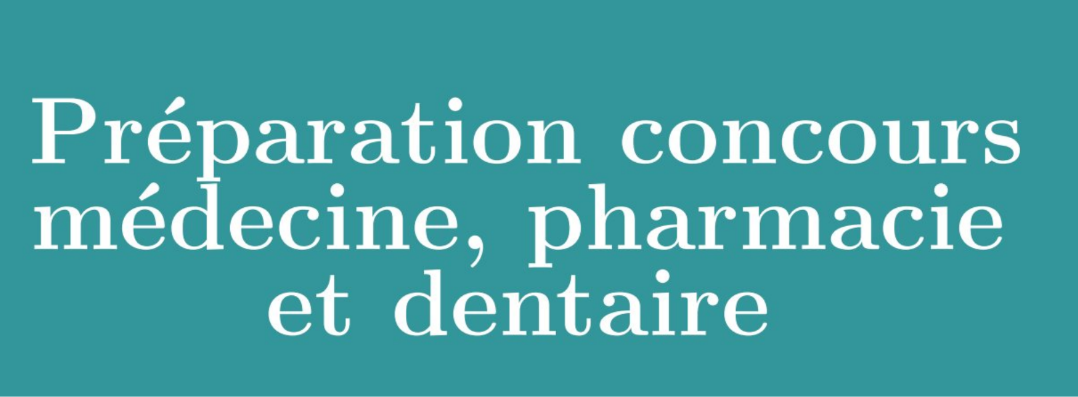 Préparation concours médecine, pharmacie et dentaire